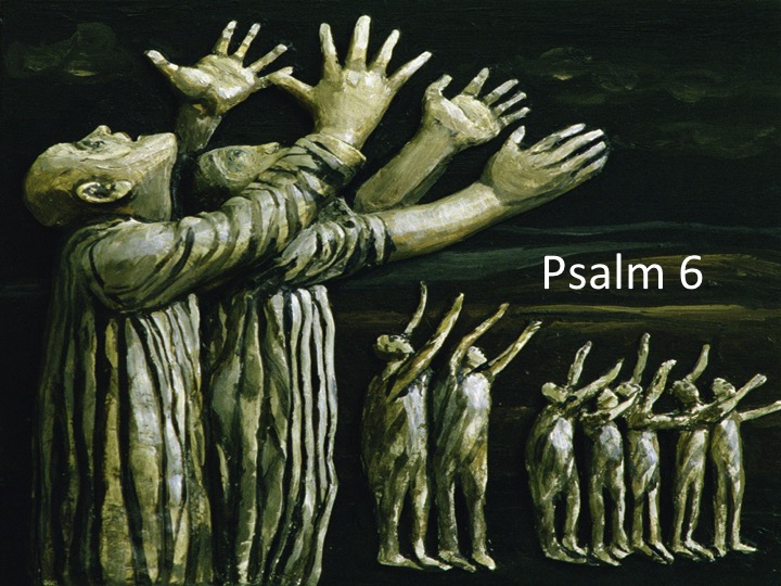 Psalm 6: Lament Psalm